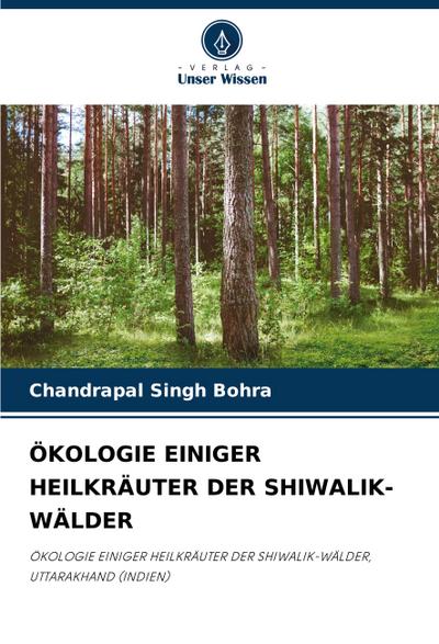 ÖKOLOGIE EINIGER HEILKRÄUTER DER SHIWALIK-WÄLDER