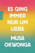 Es ging immer nur um Liebe