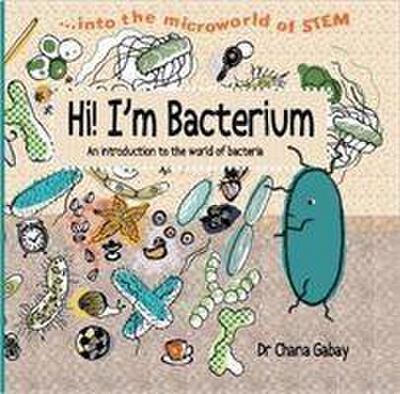 Gabay, C: Hi I’m Bacterium