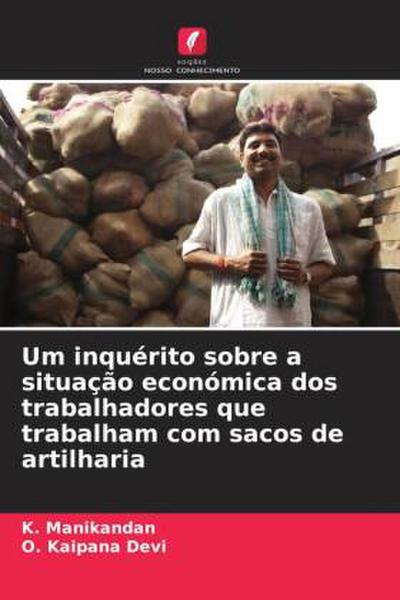 Um inquérito sobre a situação económica dos trabalhadores que trabalham com sacos de artilharia