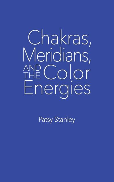 Chakras, Meridians, and the Color Energies