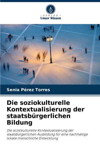 Die soziokulturelle Kontextualisierung der staatsbürgerlichen Bildung