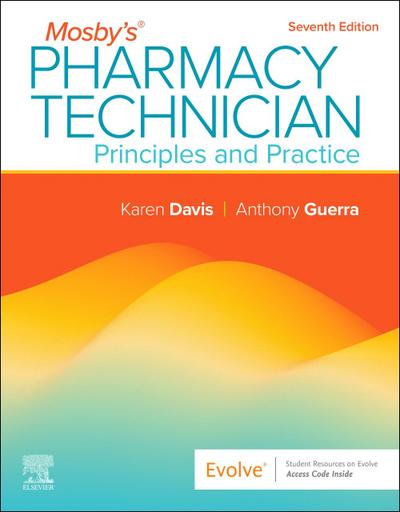 Mosby’s Pharmacy Technician: Principles and Practice