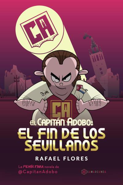 El Capitán Adobo : el fin de los sevillanos