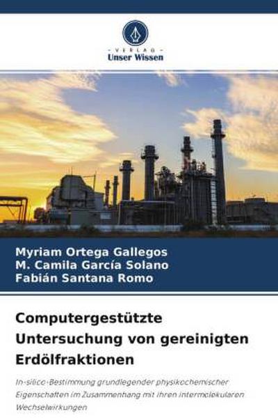 Computergestützte Untersuchung von gereinigten Erdölfraktionen