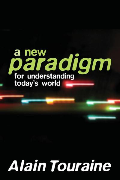 New Paradigm for Understanding Today’s World