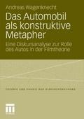 Das Automobil als konstruktive Metapher