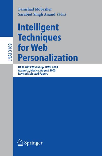 Intelligent Techniques for Web Personalization