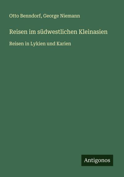 Reisen im südwestlichen Kleinasien