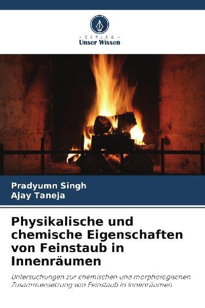 Physikalische und chemische Eigenschaften von Feinstaub in Innenräumen