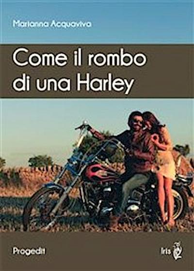 Acquaviva, Come il rombo di una Harley
