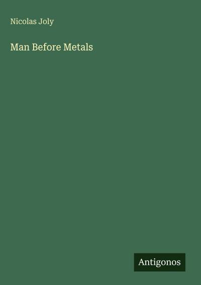 Man Before Metals