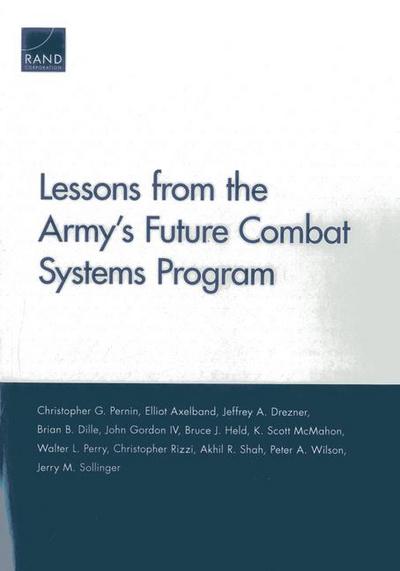 Lessons from the Army’s Future Combat Systems Program