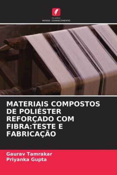 MATERIAIS COMPOSTOS DE POLIÉSTER REFORÇADO COM FIBRA:TESTE E FABRICAÇÃO