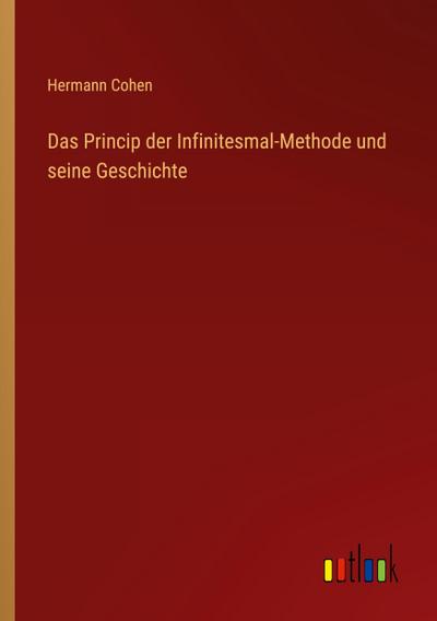 Das Princip der Infinitesmal-Methode und seine Geschichte