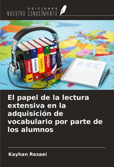 El papel de la lectura extensiva en la adquisición de vocabulario por parte de los alumnos