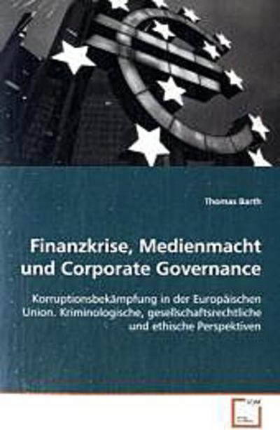 Finanzkrise, Medienmacht und Corporate Governance: