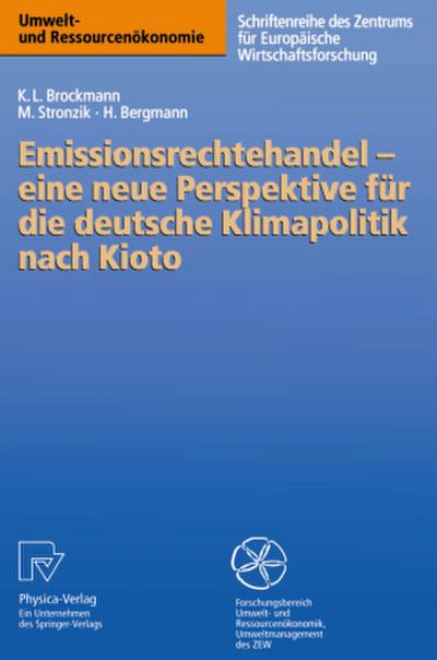Emissionsrechtehandel - eine neue Perspektive für die deutsche Klimapolitik nach Kioto