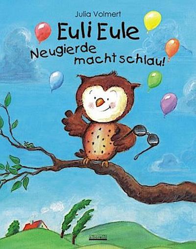 Euli Eule - Neugierde macht schlau!