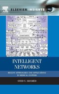 Intelligent Networks: Recent Approaches and Applications in Medical Systems