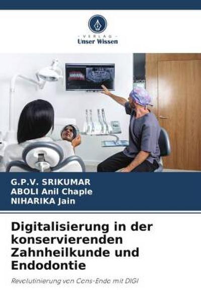 Digitalisierung in der konservierenden Zahnheilkunde und Endodontie