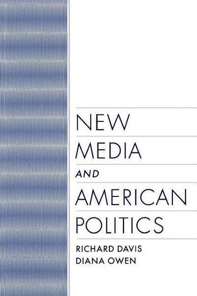 Davis, R: New Media and American Politics