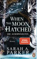 When The Moon Hatched