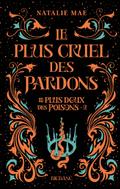 Le plus doux des poisons, T2 : Le plus cruel des pardons