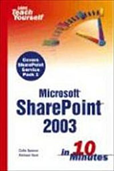 Sams Teach Yourself Microsoft Sharepoint 2003: In 10 Minutes