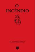 O incêndio