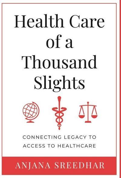 Health Care of a Thousand Slights