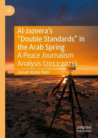 Al-Jazeera’s "Double Standards" in the Arab Spring