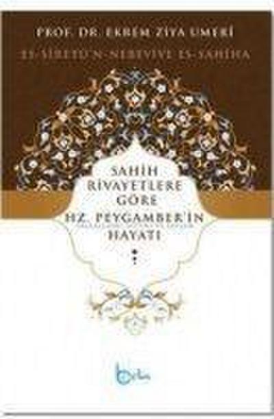 Sahih Rivayetlere Göre Hz. Peygamberin Hayati Ciltli