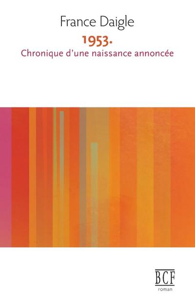 1953. Chronique d’une naissance annoncée