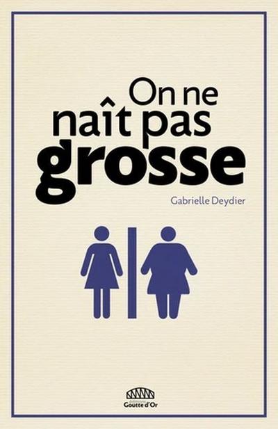 On ne naît pas grosse