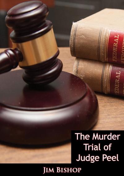 Murder Trial of Judge Peel