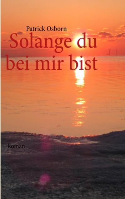 Solange du bei mir bist