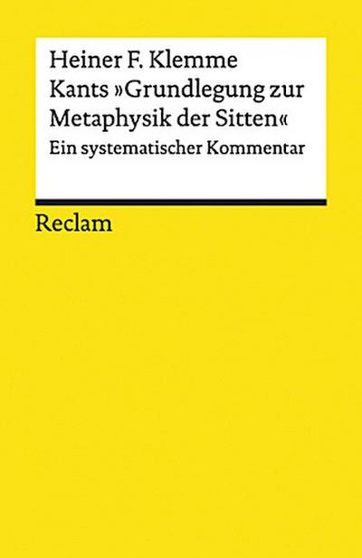 Kants »Grundlegung zur Metaphysik der Sitten«