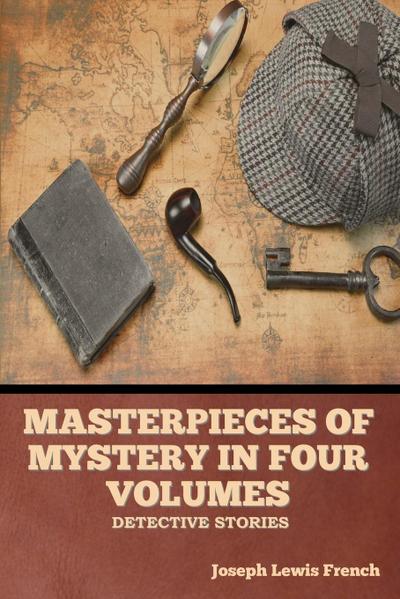 Masterpieces of Mystery in Four Volumes