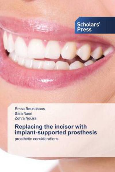Replacing the incisor with implant-supported prosthesis
