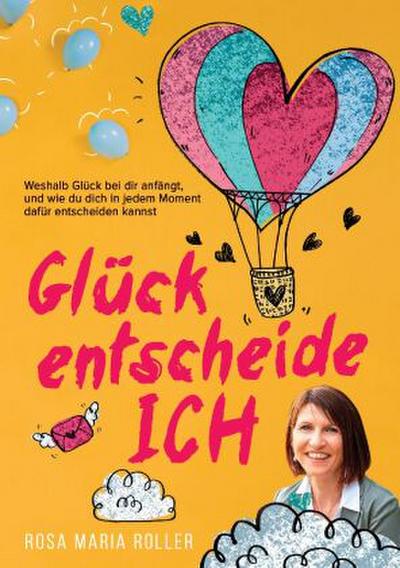 Glück entscheide ICH!