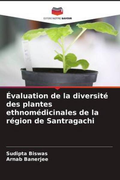 Évaluation de la diversité des plantes ethnomédicinales de la région de Santragachi