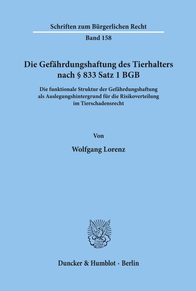 Die Gefährdungshaftung des Tierhalters nach § 833 Satz 1 BGB.