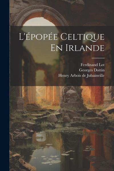 L’épopée Celtique En Irlande