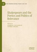 Shakespeare and the Poetics and Politics of Releva