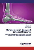 Management of displaced Calcaneal fractures