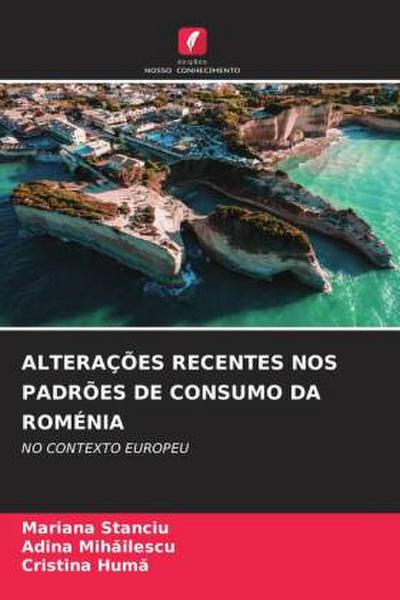 ALTERAÇÕES RECENTES NOS PADRÕES DE CONSUMO DA ROMÉNIA
