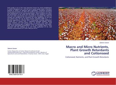 Macro and Micro Nutrients, Plant Growth Retardants and Cottonseed