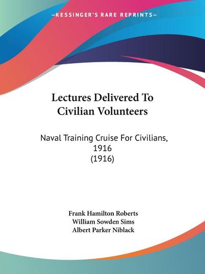 Lectures Delivered To Civilian Volunteers