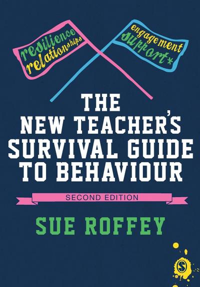 The New Teacher’s Survival Guide to Behaviour